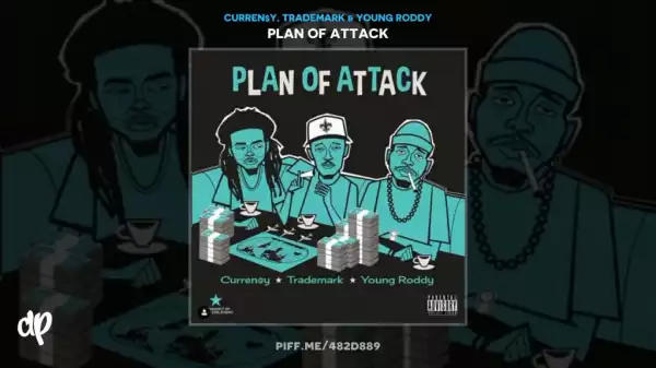 Plan Of Attack BY Curren$y, Trademark X Young Roddy